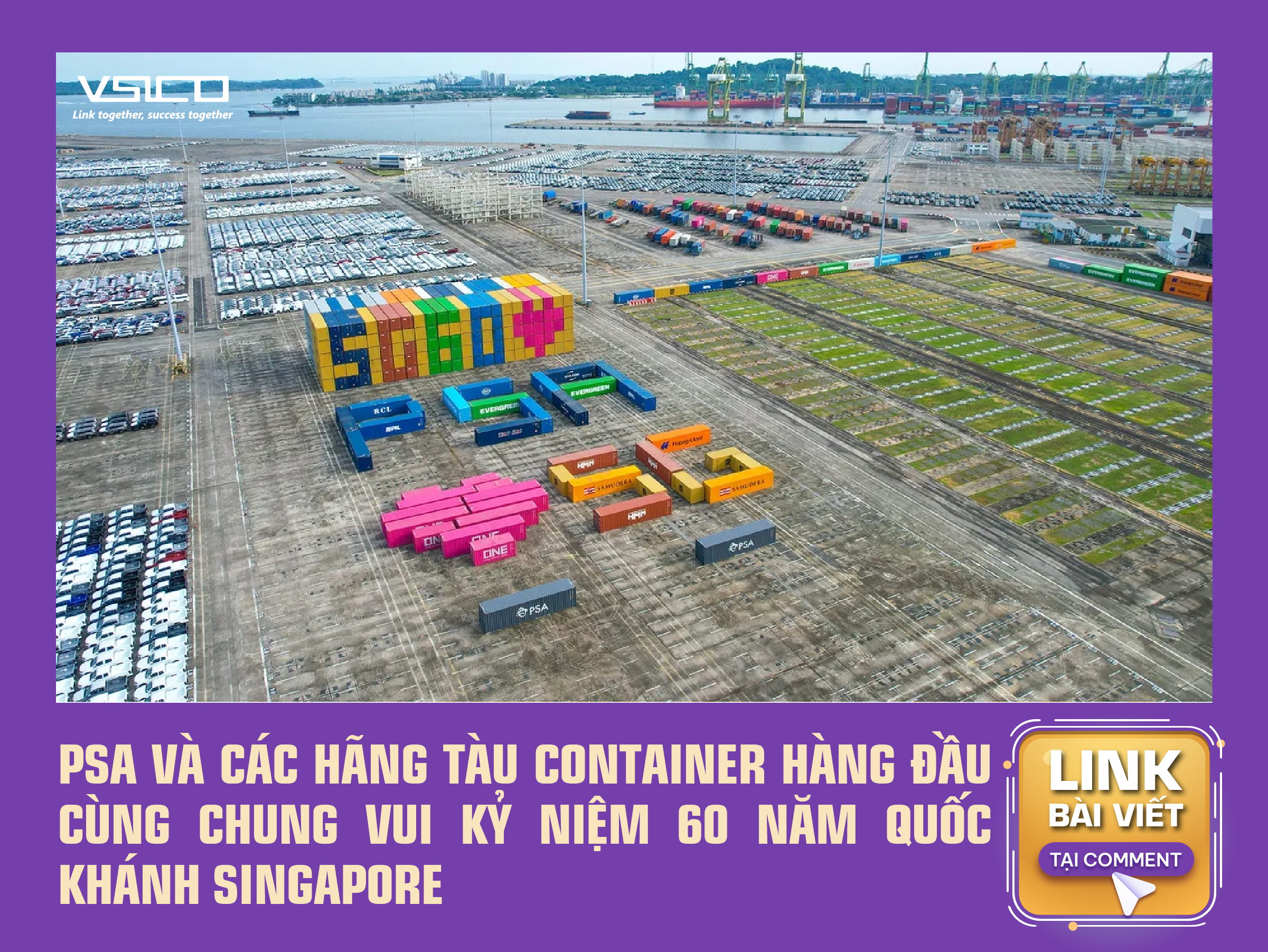 PSA và các hãng tàu container hàng đầu cùng chung vui kỷ niệm 60 năm Quốc khánh Singapore