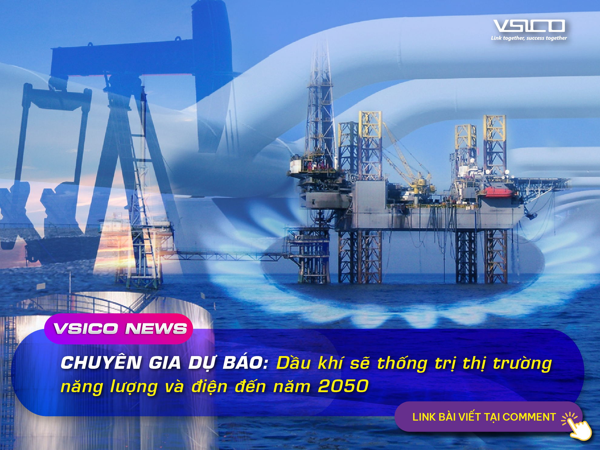 Chuyên gia dự báo: Dầu khí sẽ thống trị thị trường năng lượng và điện đến năm 2050