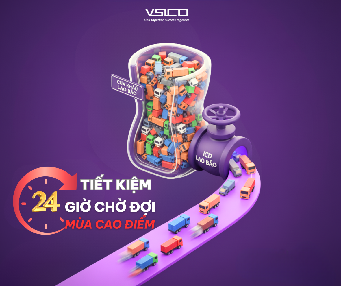 ICD VSICO Lao Bảo – Giải pháp giảm ùn tắc và tăng tốc chuỗi cung ứng