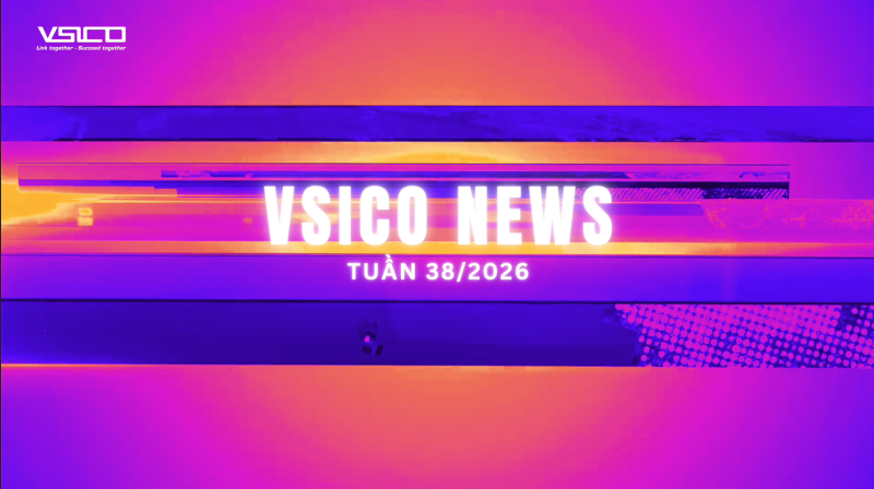 VSICO WEEKLY UPDATE | TUẦN 38.2026