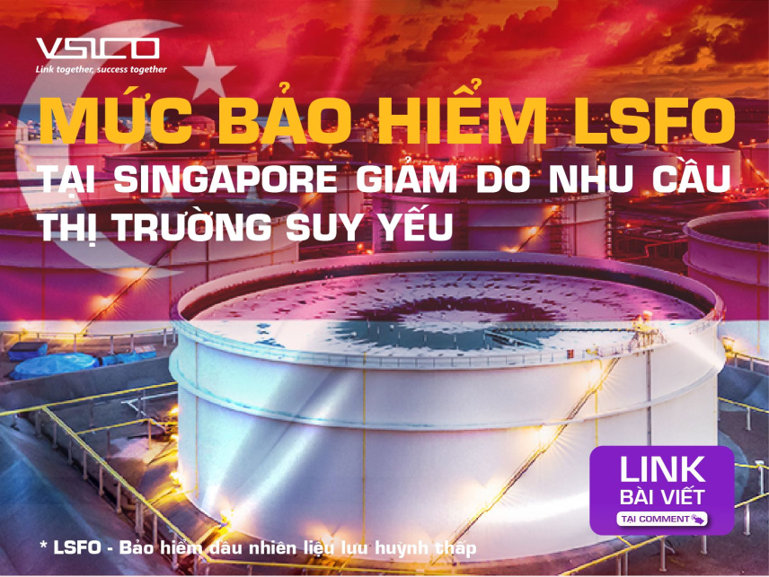 Mức bảo hiểm LSFO tại Singapore giảm do nhu cầu thị trường suy yếu